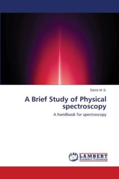 Paperback A Brief Study of Physical spectroscopy Book