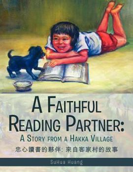 Paperback A Faithful Reading Partner: A Story from a Hakka Village Book