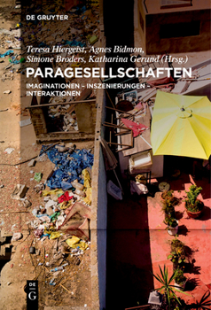 Paperback Paragesellschaften: Imaginationen - Inszenierungen - Interaktionen in Den Gegenwartskulturen [German] Book