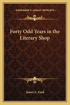 Forty-Odd Years in the Literary Shop