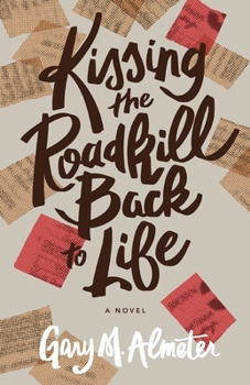 Paperback Kissing the Roadkill Back to Life Book