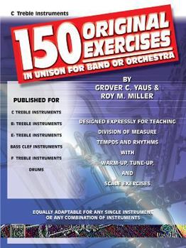 Paperback 150 Original Exercises in Unison for Band or Orchestra: C Treble Instruments Book