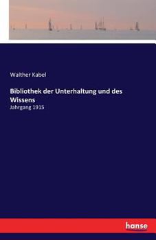 Paperback Bibliothek der Unterhaltung und des Wissens: Jahrgang 1915 [German] Book