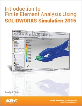 Hardcover Introduction to Finite Element Analysis Using Solidworks Simulation 2015 Book