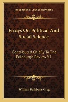 Paperback Essays On Political And Social Science: Contributed Chiefly To The Edinburgh Review V1 Book