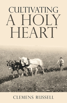 Paperback Cultivating a Holy Heart Book