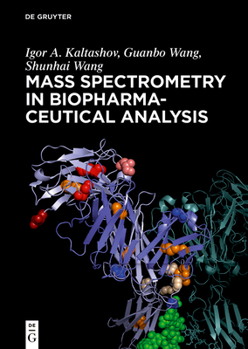 Hardcover Mass Spectrometry in Biopharmaceutical Analysis Book