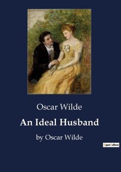 Paperback An Ideal Husband: by Oscar Wilde Book