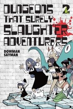 Paperback Dungeons That Surely Slaughter Adventurers, Vol. 2 Book