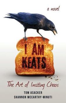 Paperback I am Keats: The Art of Inciting Chaos Book
