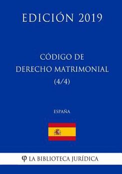 Paperback Código de Derecho Matrimonial (4/4) (España) (Edición 2019) [Spanish] Book