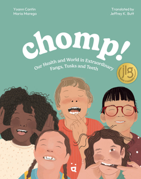 Hardcover Chomp!: Our Health and World in Extraordinary Fangs, Tusks and Teeth Book