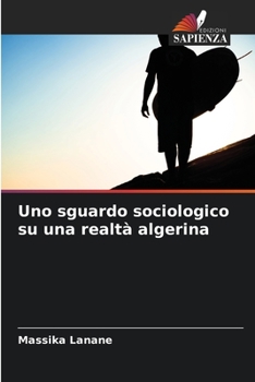 Paperback Uno sguardo sociologico su una realtà algerina [Italian] Book