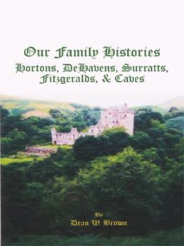 Paperback Our Family Histories: Hortons, Dehavens, Surratts, Fitzgeralds, and Caves Book