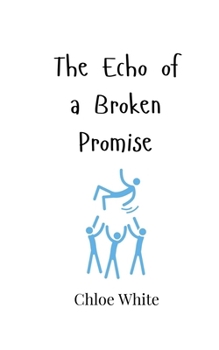Paperback The Echo of a Broken Promise Book