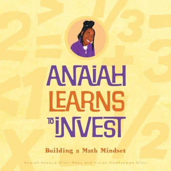 Paperback Anaiah Learns to Invest: Building A Math Mindset Book