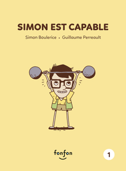 Simon est capable: Simon et moi - 1 (French Editio - Book #1 of the Histoires de lire