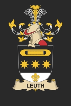 Paperback Leuth: Leuth Coat of Arms and Family Crest Notebook Journal (6 x 9 - 100 pages) Book