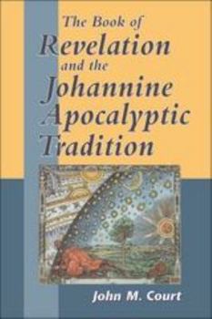 Hardcover The Book of Revelation and the Johannine Apocalyptic Tradition Book