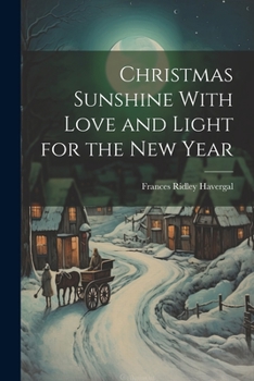 Christmas Sunshine with Love and Light for the New Year - Primary Source Edition
