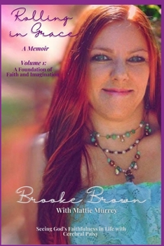 Paperback Rolling in Grace Vol. 1: A Foundation of Faith and Imagination Book