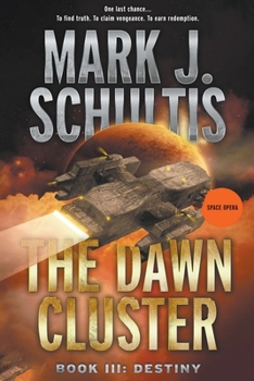 The Dawn Cluster III: Destiny - Book #3 of the Dawn Cluster