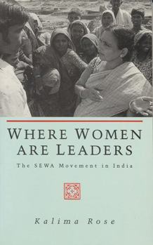 Paperback Where Women Are Leaders: The Sewa Movement in India Book