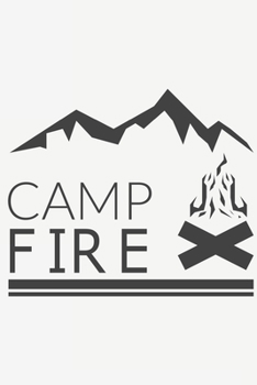 Paperback Camp Fire: Camp Fire: Calendar 2020 / Notebook / Journal gift (6 x 9 inch - 56 pages) Book