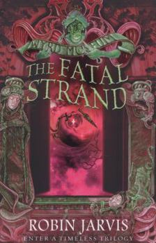 The Fatal Strand - Book #3 of the Tales from the Wyrd Museum