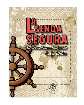 Paperback La senda segura: Devocional Interactivo Juvenil [Spanish] Book