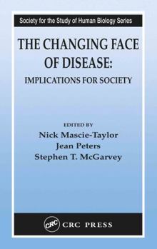 Hardcover The Changing Face of Disease: Implications for Society Book