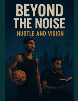 Paperback Beyond The Noise: Hustle And Vision Book