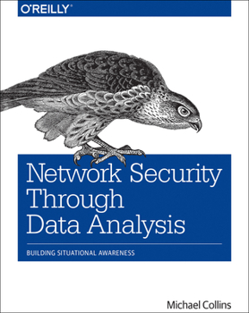 Paperback Network Security Through Data Analysis: Building Situational Awareness Book