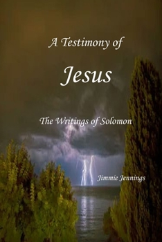 Paperback A Testimony of Jesus: The Writings of Solomon Book