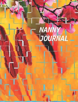 NANNY JOURNAL: THIS NOTEBOOK IS AN INSEPARABLE FRIEND OF ALL THE NANNIES. IT HELPS TO SORT THINGS OUT WITH THE CHILDREN.