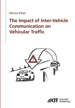 Paperback The impact of inter-vehicle communication on vehicular traffic Book