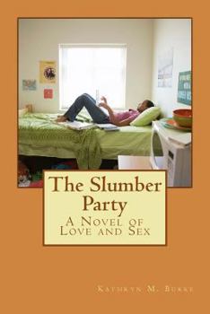 Paperback The Slumber Party: A Novel of Love and Sex Book