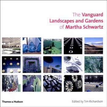 Hardcover The Vanguard Landscapes and Gardens of Martha Schwartz Book