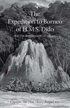 Paperback EXPEDITION TO BORNEO OF H.M.S. DIDO FOR THE SUPPRESSION OF PIRACY Volume One Book