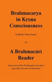 Paperback Brahmacarya In Krsna Consciousness and a Brahmacari Reader Book