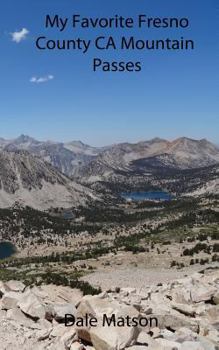 Paperback My Favorite Fresno County CA Mountain Passes Book