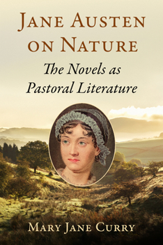 Paperback Jane Austen on Nature: The Novels as Pastoral Literature Book