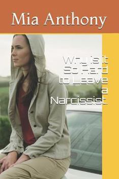 Paperback Why Is It So Hard to Leave a Narcissist. Book