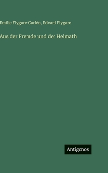 Aus der Fremde und der Heimath