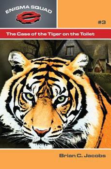 Paperback The Case of the Tiger on the Toilet (Enigma Squad) Book
