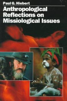 Paperback Anthropological Reflections on Missiological Issues Book