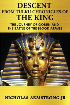 Descent From Tulku: Chronicles Of The King