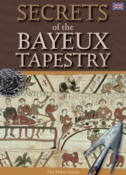 Paperback Secrets of the Bayeux Tapestry. Brenda Williams, John McIlwain Book