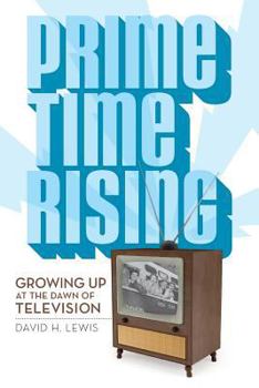 Paperback Prime Time Rising: Growing Up at the Dawn of Television Book