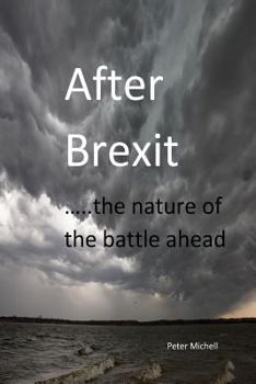 Paperback After Brexit: the nature of the battle ahead Book